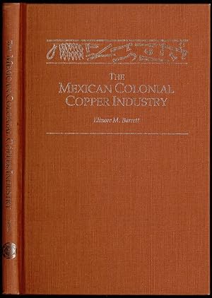 The Mexican Colonail Copper Industry