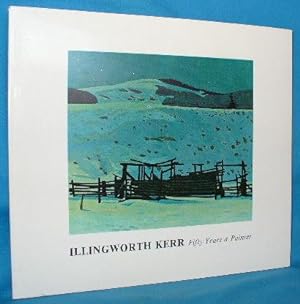 Illingworth Kerr: Fifty Years a Painter