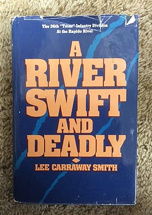 Seller image for A River Swift and Deadly: The 36th "Texas" Infantry Division at the Rapido River for sale by Book Nook