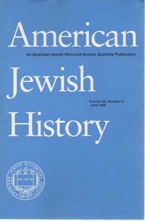 Bild des Verkufers fr American Jewish History 83(2) June 1995 (Issue on American Jewish Women's History) zum Verkauf von Bookfeathers, LLC