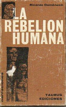 Imagen del vendedor de LA REBELIN HUMANA. a la venta por angeles sancha libros