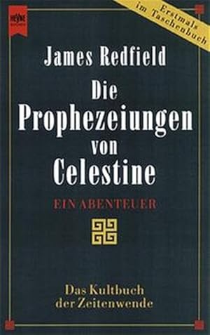 Die Prophezeiungen von Celestine : ein Abenteuer. [Ins Dt. übertr. von Olaf Kraemer]