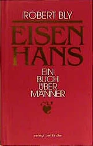 Eisenhans : ein Buch über Männer. Aus dem Amerikan. von Ulrike Wasel und Klaus Timmermann