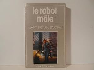 Seller image for Le robot male for sale by Bidonlivre