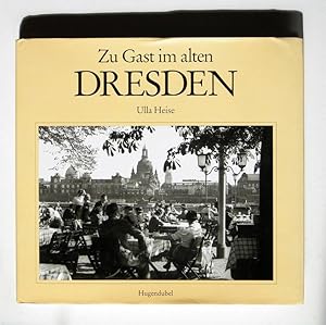 Image du vendeur pour Zu Gast Im Alten Dresden. Erinnerungen an Restaurants, Cafs, Hotels, Tanzsle Und Ausflugslokale mis en vente par Andmeister Books