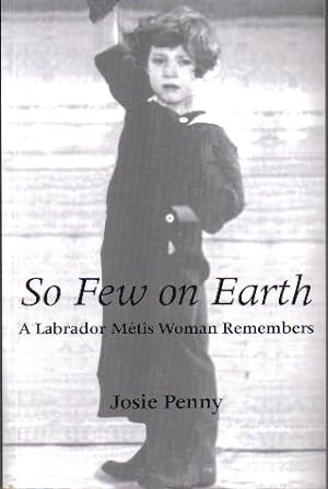 So Few on Earth, Labrador Métis Woman Remembers