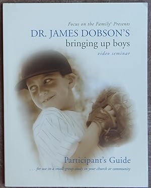 Dr. James Dobson's Bringing Up Boys (Video Seminar) Participant's Guide