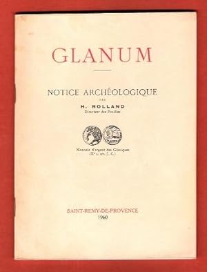 Glanum , Notice Archéologique . Complet De Ses Deux Plans Dépliants