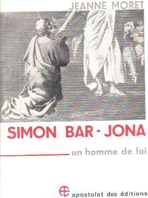 Simon bar-jona un homme de foi