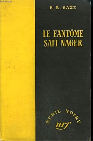 Imagen del vendedor de LE FANTOME SAIT NAGER. ( THE GHOST KNOWS HIS GREEN GAGES.) COLLECTION : SERIE NOIRE SANS JAQUETTE N 200 a la venta por Le-Livre