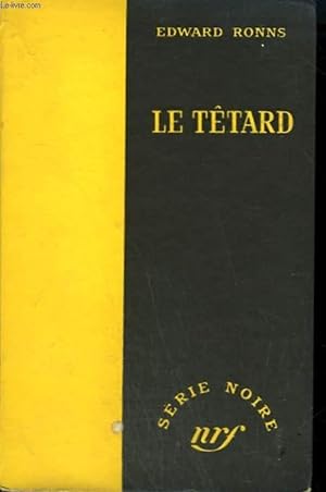 Bild des Verkufers fr LE TETARD. ( THE DECOY). COLLECTION : SERIE NOIRE SANS JAQUETTE N 166 zum Verkauf von Le-Livre