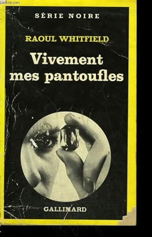 Bild des Verkufers fr VIVEMENT MES PANTOUFLES. ( LES EMERAUDES SANGLANTES ). COLLECTION : SERIE NOIRE N 46 zum Verkauf von Le-Livre