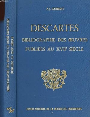 Bild des Verkufers fr BIBLIOGRAPHIE DES OEUVRES DE RENE DESCARTES PUBLIEES AU XVIIe SIECLE zum Verkauf von Le-Livre