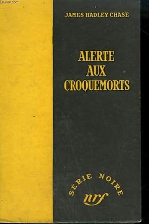 Image du vendeur pour ALERTE AUX CROQUEMORTS. ( SAFER DEAD). COLLECTION : SERIE NOIRE SANS JAQUETTE N 247 mis en vente par Le-Livre