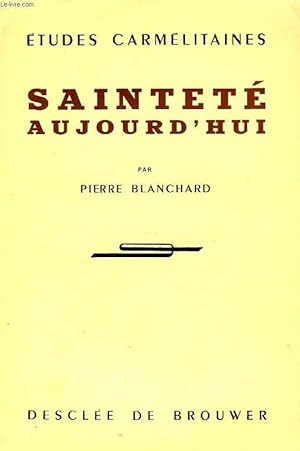 Bild des Verkufers fr SAINTETE AUJOURD'HUI zum Verkauf von Le-Livre