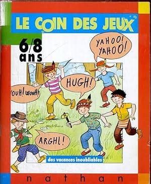 Image du vendeur pour DES VACANCES INOUBLIABLES - LE COIN DES JEUX - 6/8 ANS mis en vente par Le-Livre