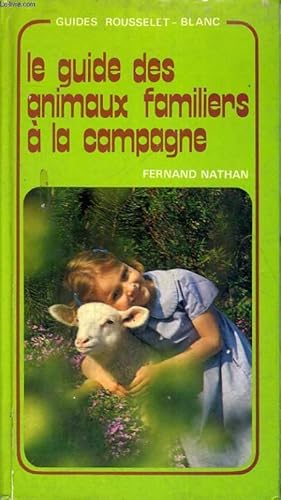 Imagen del vendedor de LE GUIDE DES ANIMAUX FAMILIERS A LA CAMPAGNE - ILLUSTRATIONS DE C. GUERY a la venta por Le-Livre