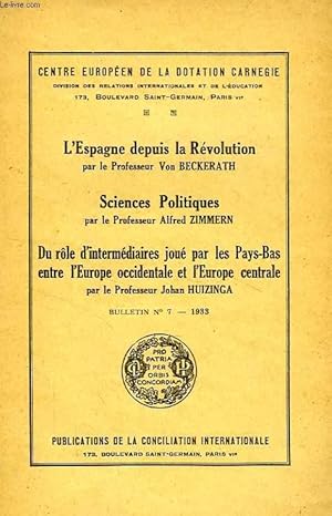 Bild des Verkufers fr L'ESPAGNE DEPUIS LA REVOLUTION / SCIENCES POLITIQUES / DU ROLE D'INTERMEDIAIRES JOUE PAR LES PAYS-BAS ENTRE L'EUROPE OCCIDENTALE ET L'EUROPE CENTRALE zum Verkauf von Le-Livre