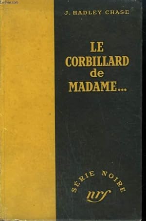Image du vendeur pour LE CORBILLARD DE MADAME. . ( LADY, HERE'S YOUR WREATH). COLLECTION : SERIE NOIRE SANS JAQUETTE N 35 mis en vente par Le-Livre
