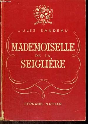 Bild des Verkufers fr MADEMOISELLE DE LA SEIGLIERE - COLLECTION " REVES ET AVENTURES". zum Verkauf von Le-Livre