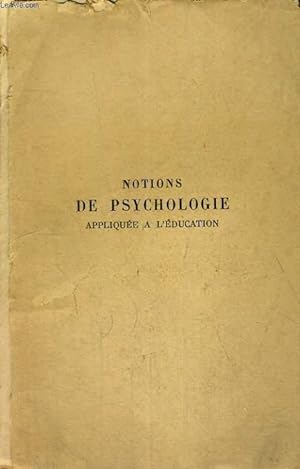 Seller image for NOTIONS DE PSYCHOLOGIE APPLIQUEE A L'EDUCATION PREMIERE ANNEE DES ECOLES NORMALES - SEPTIEME EDITION REVUE ET CORRIGEE - PROGRAMME DU 20 AOUT 1920 for sale by Le-Livre