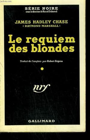 Image du vendeur pour LE REQUIEM DES BLONDES ( BLONDES' REQUIEM ). COLLECTION : SERIE NOIRE N 24 mis en vente par Le-Livre