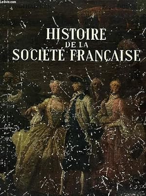 Image du vendeur pour HISTOIRE DE LA SOCIETE FRANCAISE mis en vente par Le-Livre