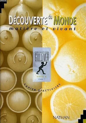 Imagen del vendedor de DECOUVERTE DU MONDE TEMPS ET ESPACE - CYCLE 2 - NIVEAU 1 - CAHIER D'ACTIVITES - COLLECTION GULLIVER a la venta por Le-Livre