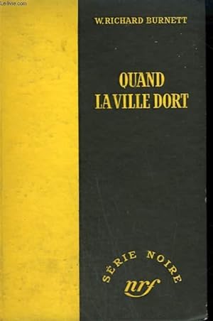 Seller image for QUAND LA VILLE DORT. ( THE ASPHALT JUNGLE). COLLECTION : SERIE NOIRE SANS JAQUETTE N 106 for sale by Le-Livre