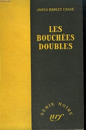 Immagine del venditore per LES BOUCHEES DOUBLES. ( THE DEAD STAY DUMB). COLLECTION : SERIE NOIRE SANS JAQUETTE N 72 venduto da Le-Livre