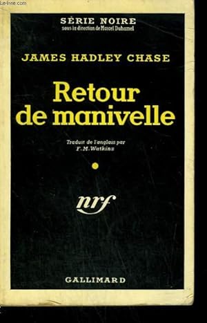 Image du vendeur pour RETOUR DE MANIVELLE. ( THERE'S ALWAYS A PRICE TAG ). COLLECTION : SERIE NOIRE N 303 mis en vente par Le-Livre