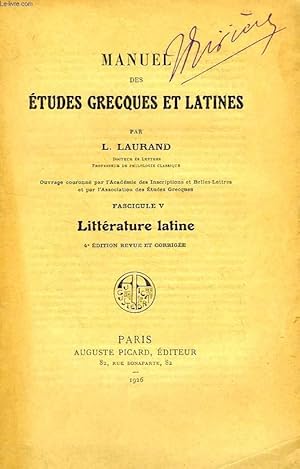 Bild des Verkufers fr MANUEL DES ETUDES GRECQUES ET LATINES, FASCICULE V, LITTERATURE LATINE zum Verkauf von Le-Livre
