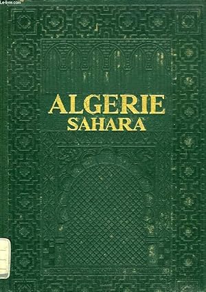 Seller image for ALGERIE ET SAHARA, TOME I for sale by Le-Livre