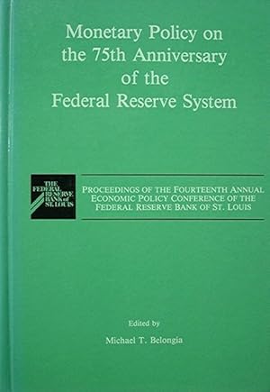 Monetary Policy on the 75th Anniversary of the Federal Reserve System