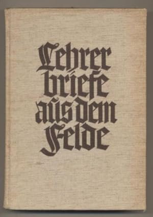 Seller image for Lehrerbriefe aus dem Felde. Vermchtnis gefallener Erzieher. for sale by Leonardu