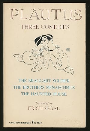 Bild des Verkufers fr Plautus: Three Comedies, The Braggart Soldier, The Brothers Menaechmus, The Haunted House zum Verkauf von Between the Covers-Rare Books, Inc. ABAA