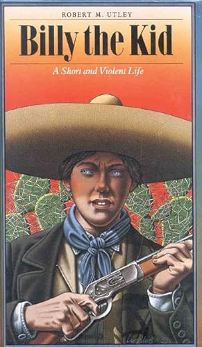 Immagine del venditore per BILLY THE KID. A SHORT AND VIOLENT LIFE. venduto da BUCKINGHAM BOOKS, ABAA, ILAB, IOBA