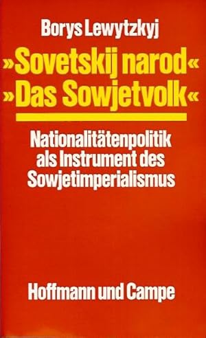 Bild des Verkufers fr Das Sowjetvolk (sovetskij narod). Nationalittenpolitik als Instrument des Sowjetimperialismus. zum Verkauf von Antiquariat am Flughafen