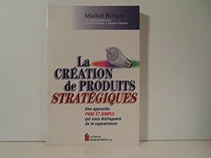 La creation de produits strategiques