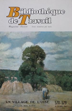 Un Village de l'Oise de 1875 à 1914 (Bibliothèque de Travail n°578-579)