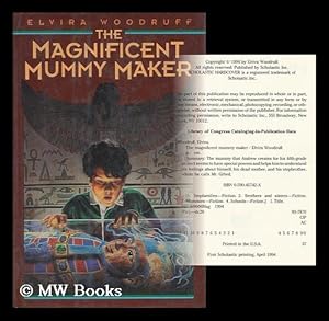 Imagen del vendedor de The Magnificent Mummy Maker / Elvira Woodruff a la venta por MW Books Ltd.