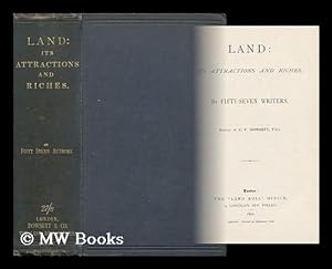 Bild des Verkufers fr Land : its Attractions and Riches / Fifty-Seven Writers ; Edited by C. F. Dowsett zum Verkauf von MW Books Ltd.