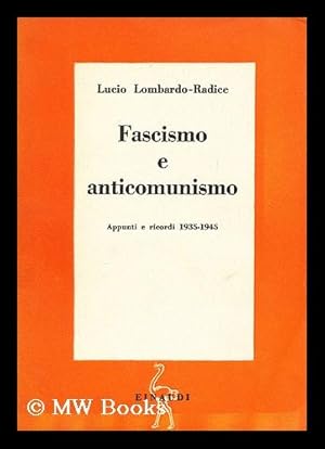 Immagine del venditore per Fascismo E Anticomunismo : Appunti E Ricordi 1935-1945 venduto da MW Books Ltd.