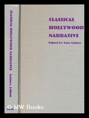 Immagine del venditore per Classical Hollywood Narrative : the Paradigm Wars / Edited by Jane Gaines venduto da MW Books Ltd.