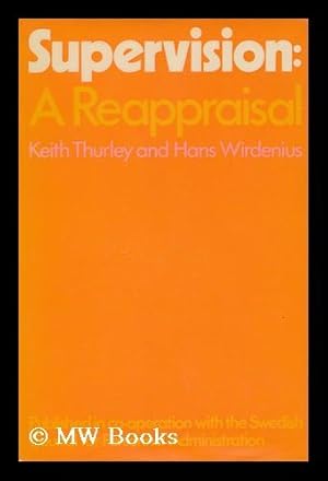 Seller image for Supervision : a Reappraisal / by Keith Thurley and Hans Wirdenius for sale by MW Books Ltd.