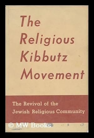 Imagen del vendedor de The Religious Kibbutz Movement; the Revival of the Jewish Religious Community a la venta por MW Books Ltd.