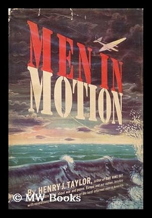 Seller image for Men in Motion, by Henry J. Taylor for sale by MW Books Ltd.
