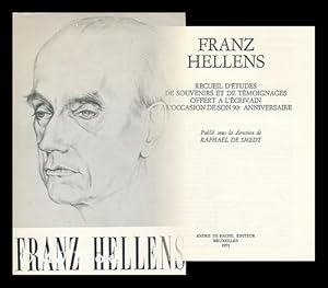 Bild des Verkufers fr Franz Hellens : Recueil D'Etudes, De Souvenirs Et De Te Moignages Offert a L'Ecrivain a L'Occasion De Son 90e Anniversaire / Publie Sous La Direction De Raphael De Smedt zum Verkauf von MW Books Ltd.