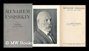 Image du vendeur pour Menahem Ussishkin : His Life and Work / by Dr. Joseph Klausner mis en vente par MW Books Ltd.