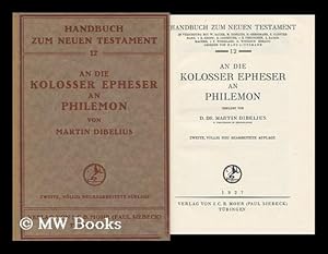 Immagine del venditore per Die Kolosser, Epheser, an Philemon / Erklart Von D. Dr. Martin Dibelius venduto da MW Books Ltd.